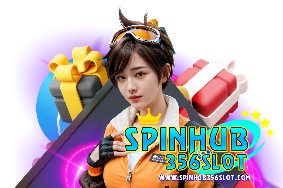 spinhub356 slot สมัคร